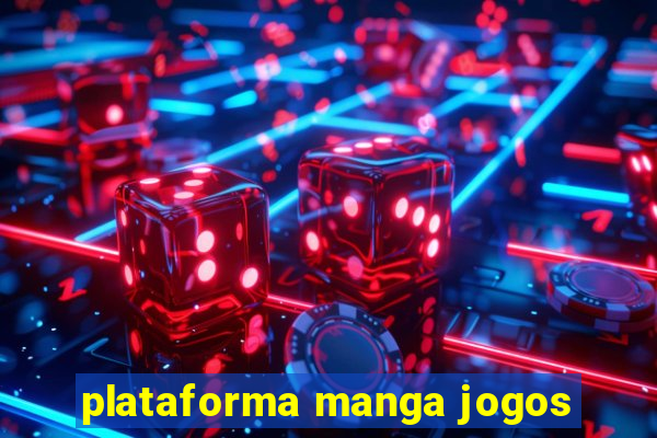 plataforma manga jogos